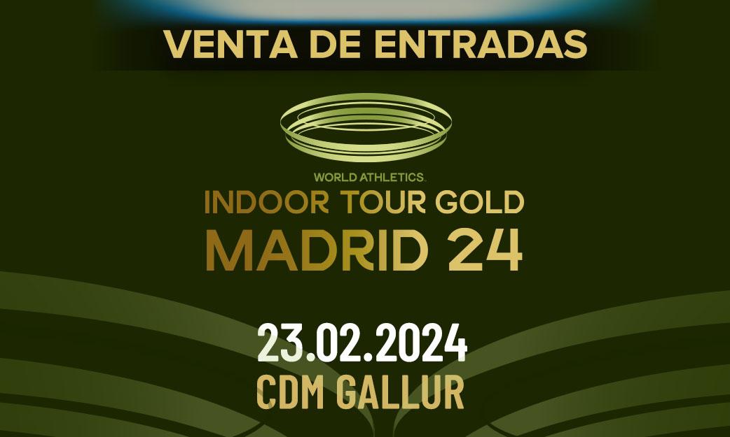 Venta entradas World Indoor Tour Gold Madrid 2024