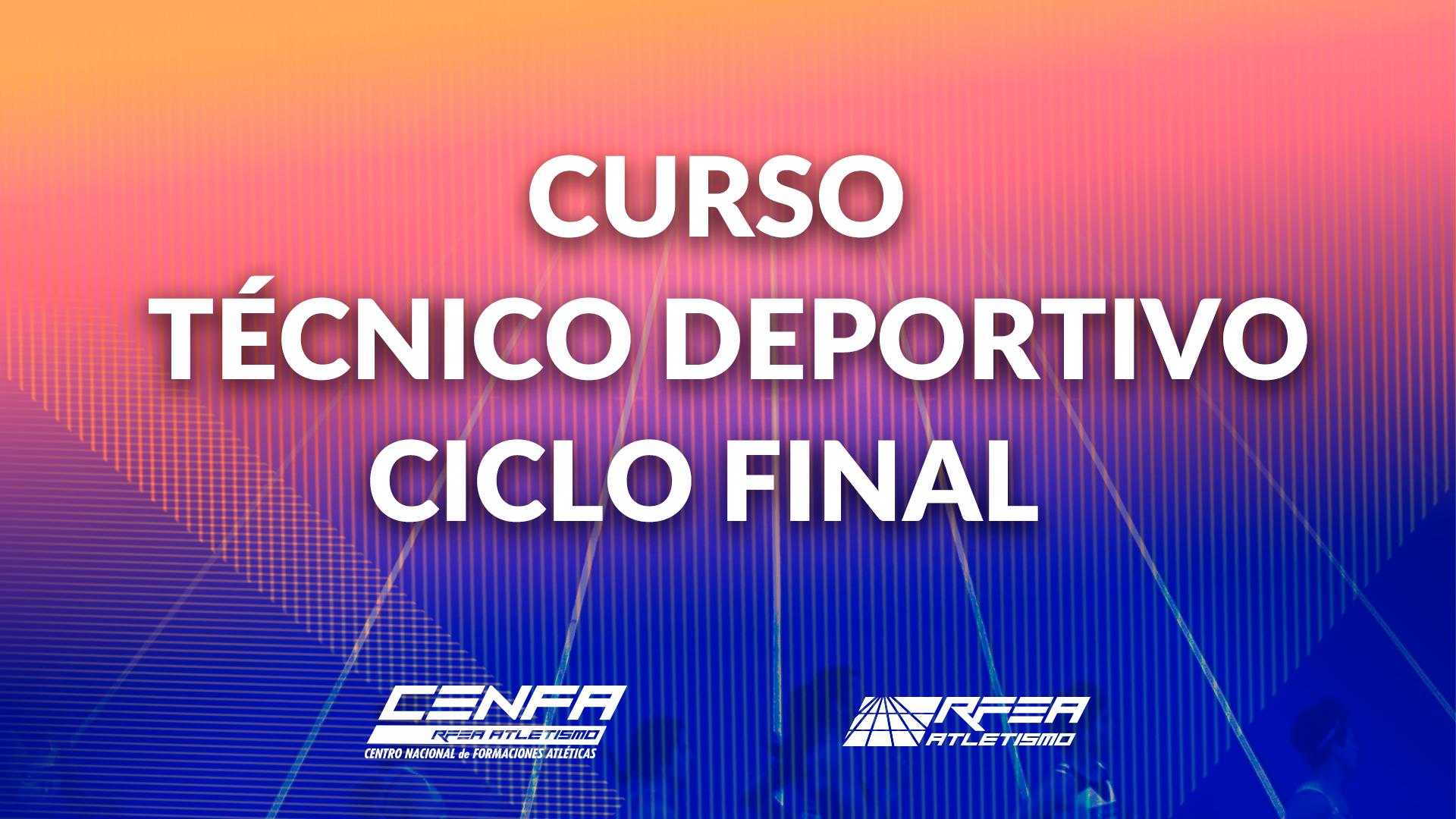 Curso Técnico Deportivo  CICLO FINAL