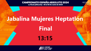 Campeonato de España - La Nucía 2024 - Jabalina  heptatlón