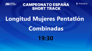 Campeonato de España Absoluto ST (Longitud Pentatlón) 19:30