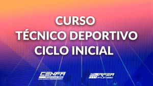 Curso técnico deportivo CICLO INICIAL