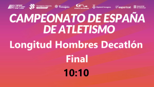 Campeonato de España Absoluto (10:10 Longitud Decatlón)