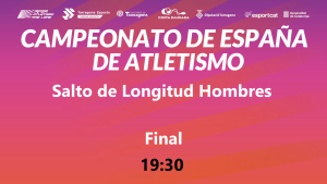 Campeonato de España Absoluto (19:30 Longitud Hombres)