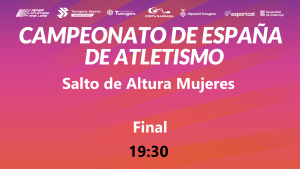 Campeonato de España Absoluto (19:30 Altura Mujeres)
