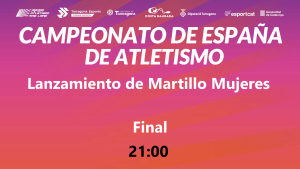 Campeonato de España Absoluto (21:00 Martillo Mujeres)