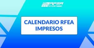 Calendario RFEA 2026 - Descarga de Impresos