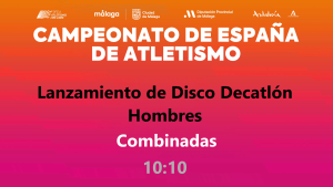 Campeonato de España - Málaga 2026 (Sábado, 25 julio - 10:10 Disco Decatlón Hombres)