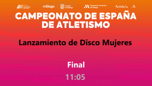 Campeonato de España - Málaga 2026 (Viernes, 24 julio - 11:05 - Disco Mujeres)