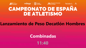 Campeonato de España - Málaga 2026 (Viernes, 24 julio - 11:40 Peso Decatlón Hombres)