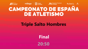 Campeonato de España - Málaga 2026 (Sábado, 25 julio - 20:50h Triple salto Hombres) 